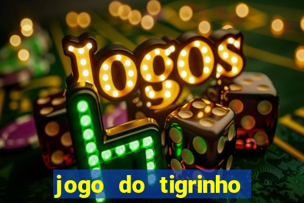 jogo do tigrinho casa chinesa